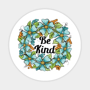 Be Kind Floral Wreath Art Magnet